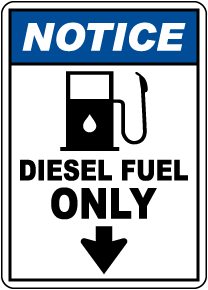 Notice Diesel Fuel Only Sign