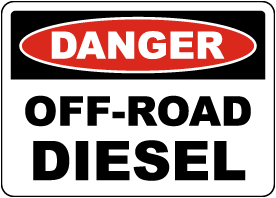 Danger Off-Road Diesel Sign