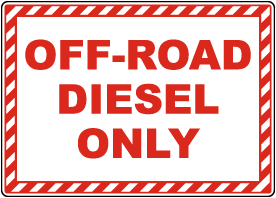 Off-Road Diesel Only Sign