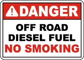 Danger Off Road Diesel Fuel No Smoking Sign