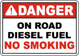 Danger On Road Diesel Fuel No Smoking Sign