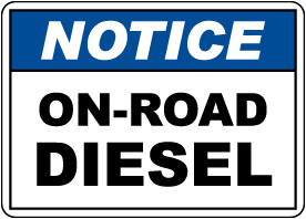 Notice On-Road Diesel Sign