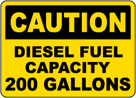 Caution Diesel Fuel Capacity 200 Gallons Sign