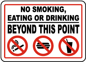 No Smoking, Eating, Drinking Sign