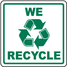 We Recycle Sign