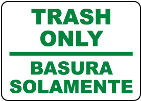 Bilingual Trash Only Sign