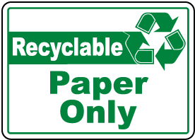 Recyclable Paper Only Sign