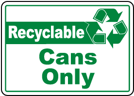 Recyclable Cans Only Sign