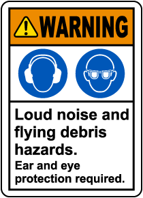 Ear and Eye Protection Required Label