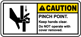 Pinch Point Do Not Operate Without Cover Label