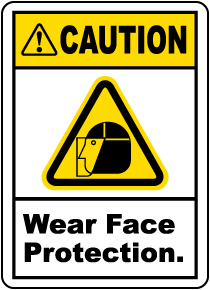 Caution Wear Face Protection Label