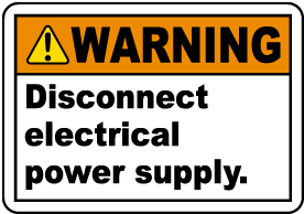 Disconnect Electrical Power Supply Label