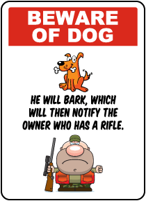Beware Of Dog And Owner Sign