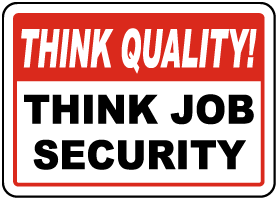 Think Job Security Sign