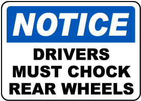 Drivers Must Chock Wheels Label