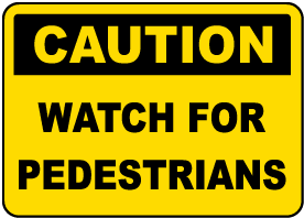 Watch For Pedestrians Label