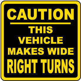 Vehicle Makes Wide Right Turns Label