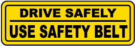 Drive Safely Use Safety Belt Label