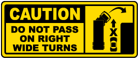 Do Not Pass on Right Wide Turns Label