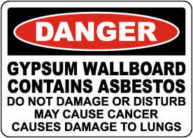 Danger Gypsum Wallboard Contains Asbestos Sign