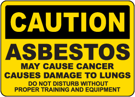 Asbestos May Cause Cancer and Lung Damage Sign