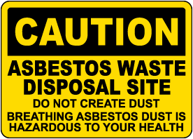 Caution Asbestos Waste Disposal Sign