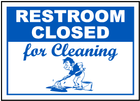 Restroom Closed For Cleaning Sign