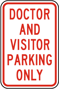 Doctor and Visitor Parking Only Sign