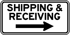 Shipping & Receiving (Right Arrow) Sign