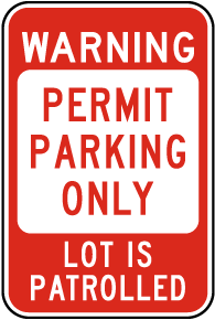 Permit Parking Only Lot Is Patrolled Sign