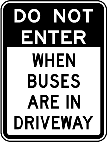 When Buses Are In Driveway Sign