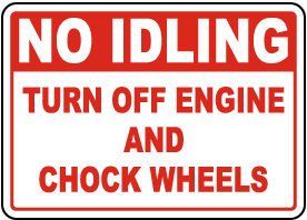 Turn Off Engine and Chock Wheels Sign