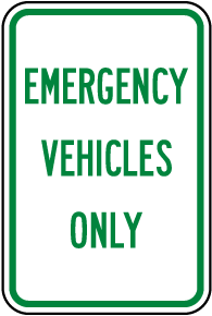 Emergency Vehicles Only Sign