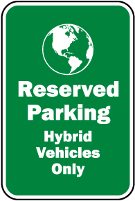 Reserved Hybrid Vehicles Only Sign