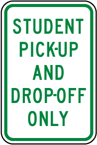 Student Pick-Up and Drop-Off Only Sign