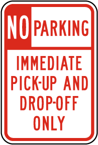 Immediate Pick-Up and Drop-Off Sign