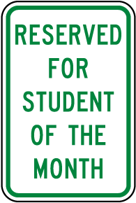 Reserved Student of The Month Sign