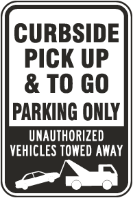 Curbside Pick Up & To Go Parking Only Sign