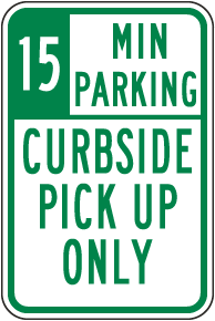 15 Min Parking Curbside Pick Up Sign