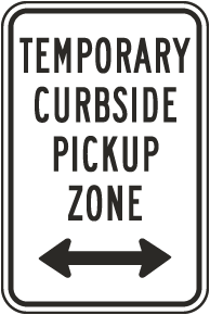Temporary Curbside Pick Up Zone Sign