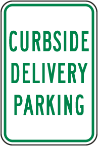 Curbside Delivery Parking  Sign