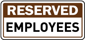 Reserved Employees Sign