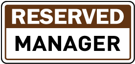 Reserved Manager Sign