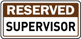 Reserved Supervisor Sign