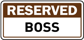 Reserved Boss Sign