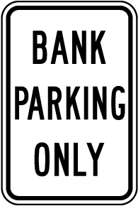 Bank Parking Only Sign