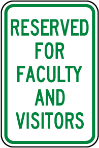 Reserved For Faculty and Visitors Sign