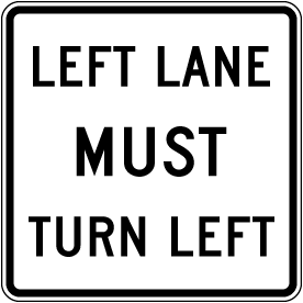 Left Lane Must Turn Left Sign