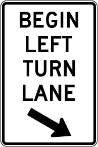 Begin Left Turn Lane Sign 