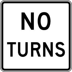 No Turns Sign